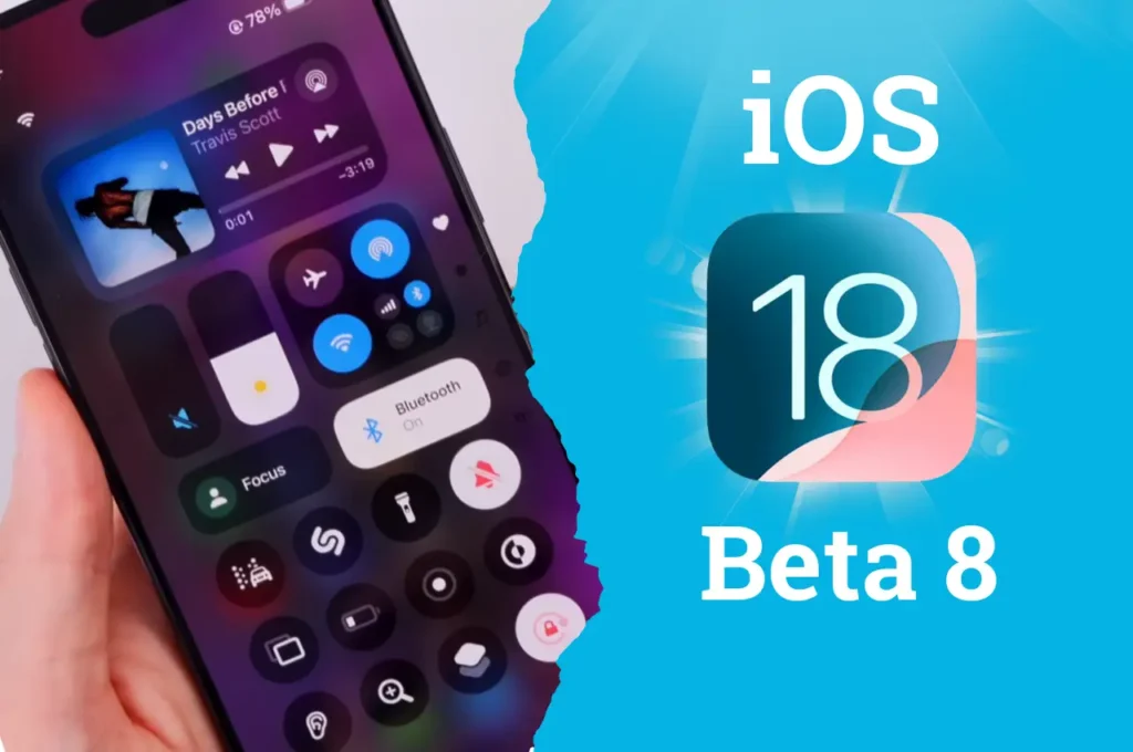 iOS 18 Beta 8 Feature: What's new in iOS 18 beta?